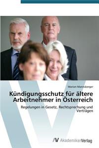 Kündigungsschutz für ältere Arbeitnehmer in Österreich