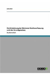 Entstehung der Weimarer Reichsverfassung und des Grundgesetzes