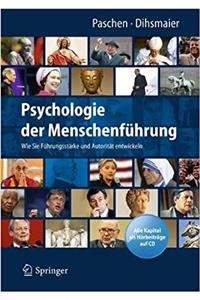 Psychologie der Menschenführung: Wie Sie Führungsstärke und Autorität entwickeln. Alle Kapitel als Hörbeiträge auf CD