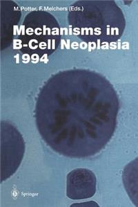 Mechanisms in B-Cell Neoplasia 1994