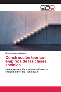 Construcción teórico-empírica de las clases sociales