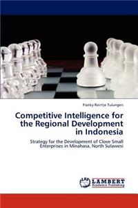 Competitive Intelligence for the Regional Development in Indonesia