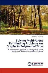 Solving Multi-Agent Pathfinding Problems on Graphs in Polynomial Time