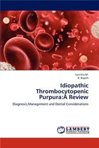 Idiopathic Thrombocytopenic Purpura