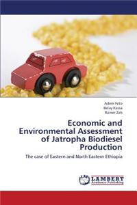 Economic and Environmental Assessment of Jatropha Biodiesel Production