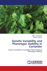 Genetic Variability and Phenotypic Stability in Coriander