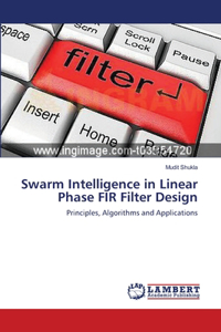 Swarm Intelligence in Linear Phase FIR Filter Design