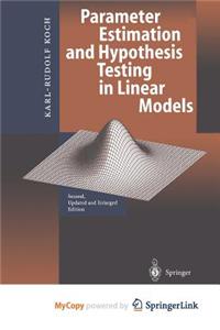 Parameter Estimation and Hypothesis Testing in Linear Models