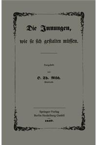 Die Innungen, wie sie sich gestalten müssen