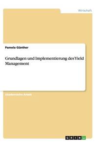 Grundlagen und Implementierung des Yield Management