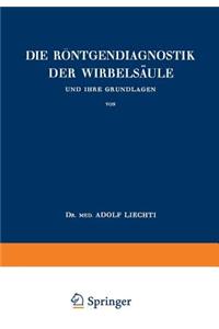 Die Röntgendiagnostik der Wirbelsäule und Ihre Grundlagen