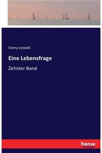 Eine Lebensfrage