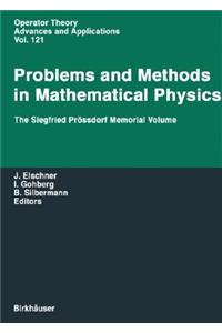 Problems and Methods in Mathematical Physics