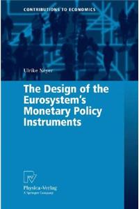 Design of the Eurosystem's Monetary Policy Instruments