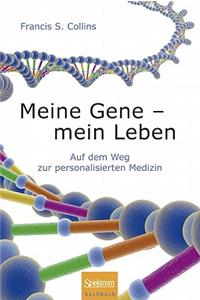 Meine Gene - Mein Leben