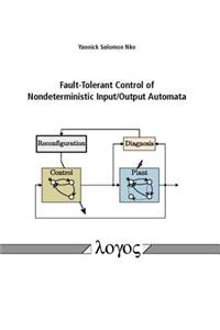 Fault-Tolerant Control of Nondeterministic Input/Output Automata
