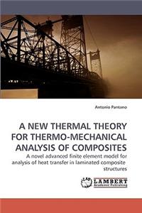 A New Thermal Theory for Thermo-Mechanical Analysis of Composites
