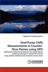 Dual-Pump CARS Measurements in Counter-Flow Flames using OPO