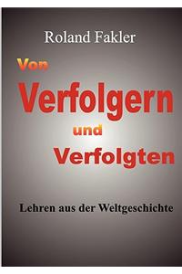 Von Verfolgern Und Verfolgten