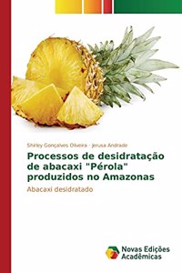 Processos de desidratação de abacaxi 