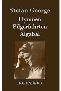 Hymnen, Pilgerfahrten, Algabal