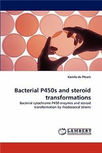 Bacterial P450s and steroid transformations