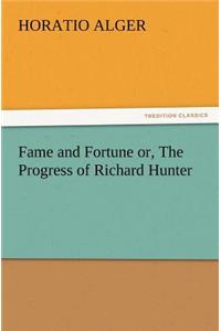 Fame and Fortune Or, the Progress of Richard Hunter