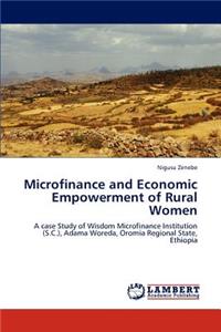 Microfinance and Economic Empowerment of Rural Women