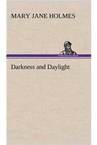 Darkness and Daylight