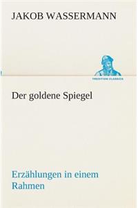 Der goldene Spiegel Erzählungen in einem Rahmen