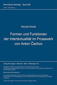 Formen und Funktionen der Intertextualitaet im Prosawerk von Anton Cechov