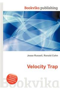 Velocity Trap