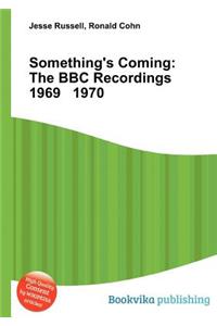 Something's Coming