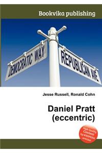 Daniel Pratt (Eccentric)