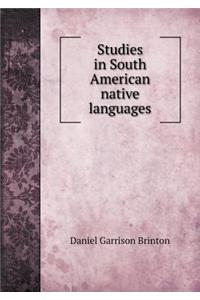 Studies in South American Native Languages