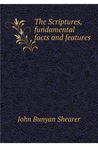 The Scriptures, Fundamental Facts and Features