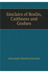 Sinclairs of Roslin, Caithness and Goshen