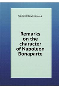 Remarks on the Character of Napoleon Bonaparte