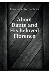 About Dante and His Beloved Florence