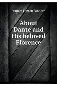 About Dante and His beloved Florence