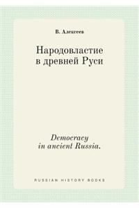 Democracy in Ancient Russia.