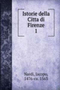 Istorie della Citta di Firenze