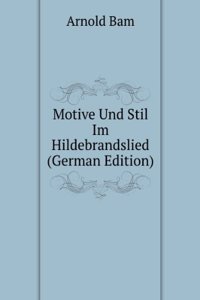 Motive Und Stil Im Hildebrandslied (German Edition)