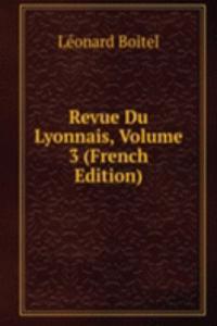 Revue Du Lyonnais, Volume 3 (French Edition)