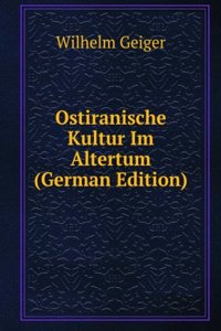 Ostiranische Kultur Im Altertum
