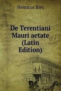De Terentiani Mauri aetate (Latin Edition)