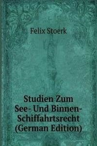 Studien Zum See- Und Binnen-Schiffahrtsrecht (German Edition)