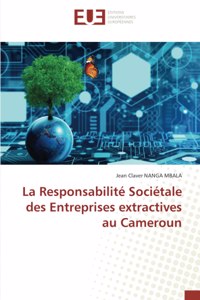 Responsabilité Sociétale des Entreprises extractives au Cameroun
