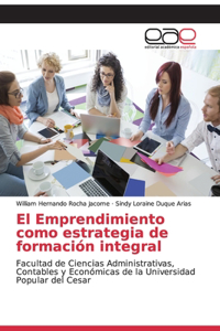 El Emprendimiento como estrategia de formación integral