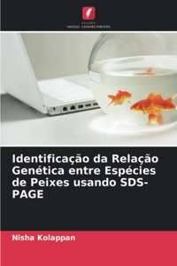 Identificação da Relação Genética entre Espécies de Peixes usando SDS-PAGE